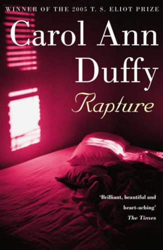 Carol Ann Duffy Rapture